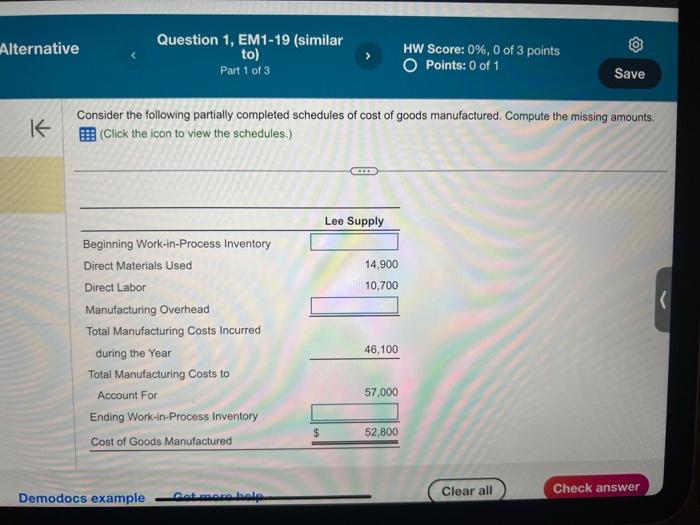 Alternative K Question 1, EM1-19 (similar to) Part 1 of 3 Beginning Work-in-Process Inventory Direct