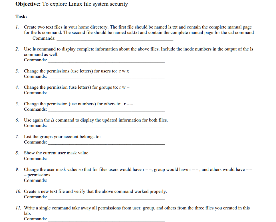 Objective: To explore Linux file system security Task: 1. 2. Create two text files in your home directory.