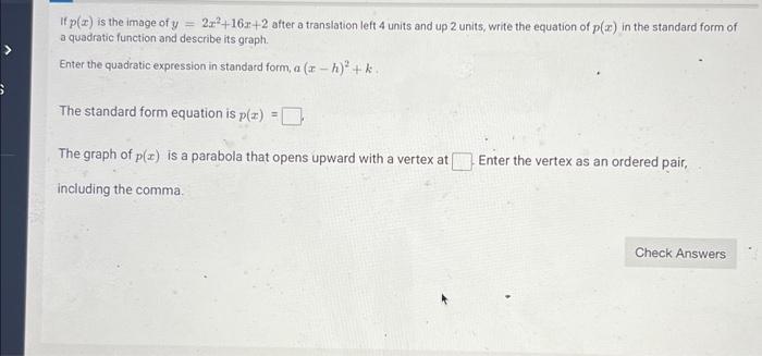 If p(a) is the image of y = 2z+16+2 after a translation left 4 units and up 2 units, write the equation of