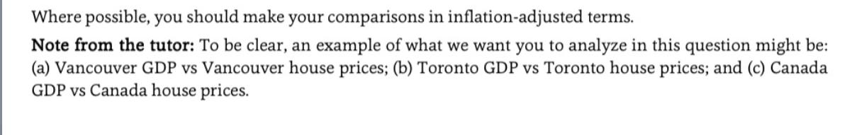 Where possible, you should make your comparisons in inflation-adjusted terms. Note from the tutor: To be