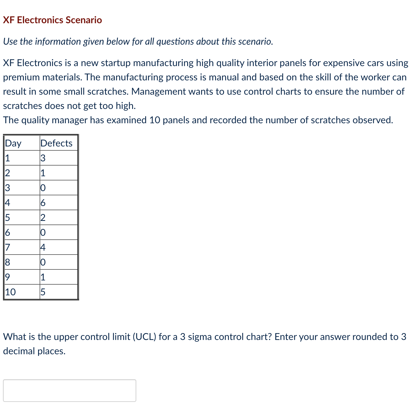 XF Electronics Scenario Use the information given below for all questions about this scenario. XF Electronics