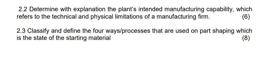 2.2 Determine with explanation the plant's intended manufacturing capability, which refers to the technical