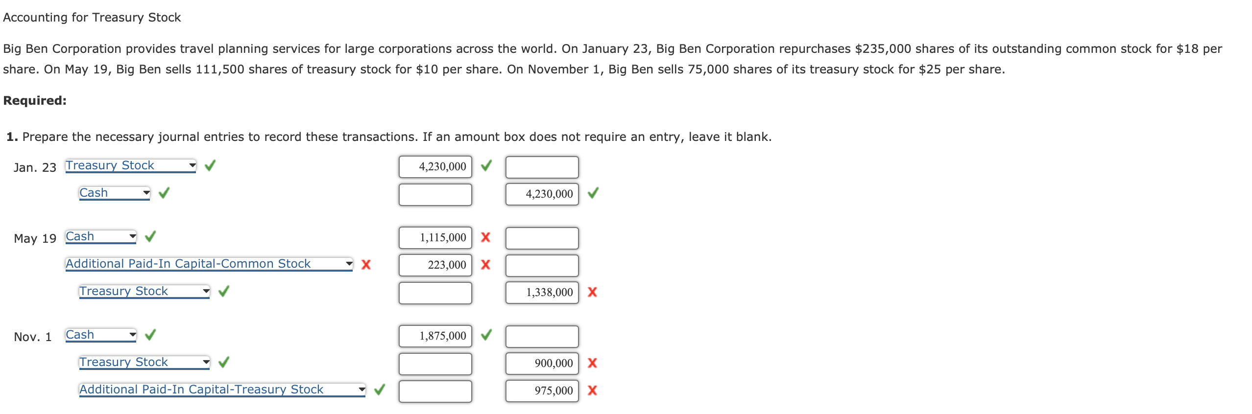 Accounting for Treasury Stock Big Ben Corporation provides travel planning services for large corporations