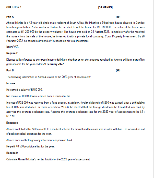 QUESTION 1 [30 MARKS] Part A (10) Ahmed Mkhize is a 42 year-old single male resident of South Africa. He