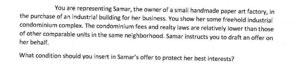You are representing Samar, the owner of a small handmade paper art factory, in the purchase of an industrial