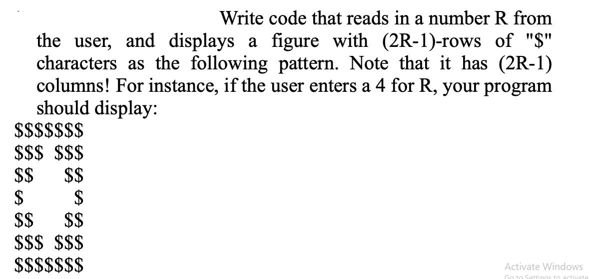 Write code that reads in a number R from the user, and displays a figure with (2R-1)-rows of 