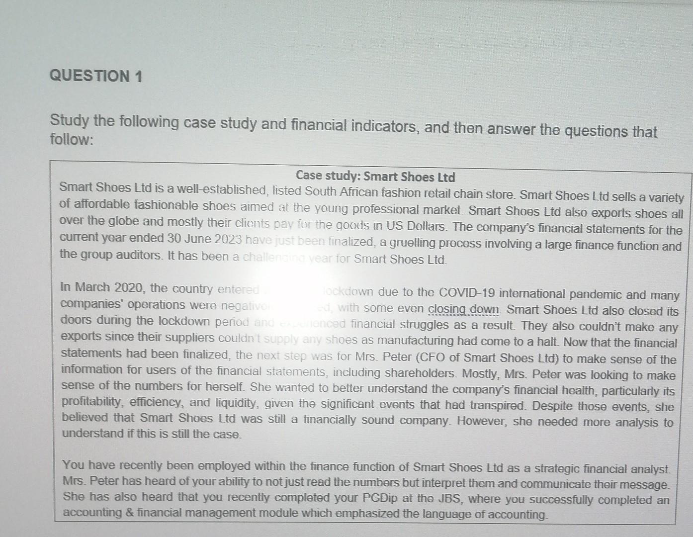 QUESTION 1 Study the following case study and financial indicators, and then answer the questions that