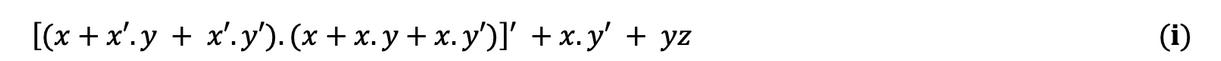 [(x + x'.y + x'.y'). (x + x. y + x. y')]' + x. y' + yz (i)