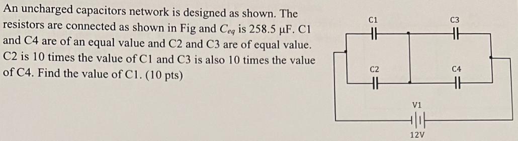 An uncharged capacitors network is designed as shown. The resistors are connected as shown in Fig and Ceq is