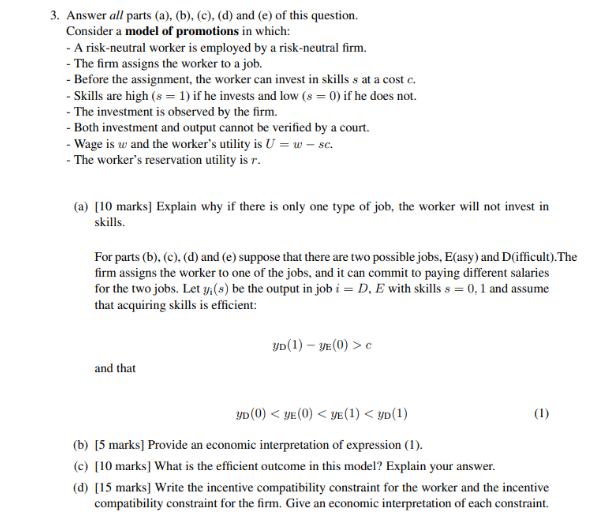 3. Answer all parts (a), (b), (c), (d) and (e) of this question. Consider a model of promotions in which: - A