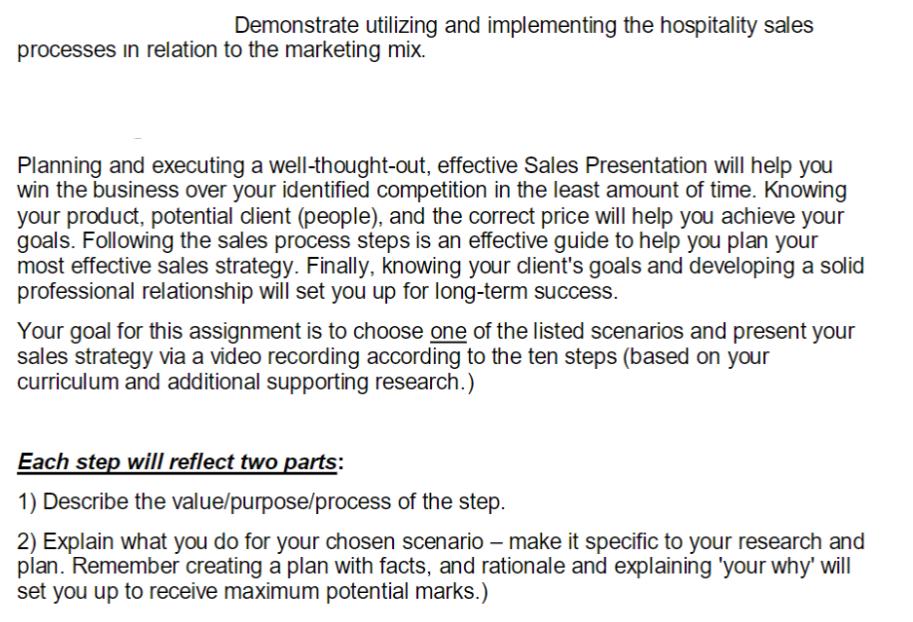 Demonstrate utilizing and implementing the hospitality sales processes in relation to the marketing mix.