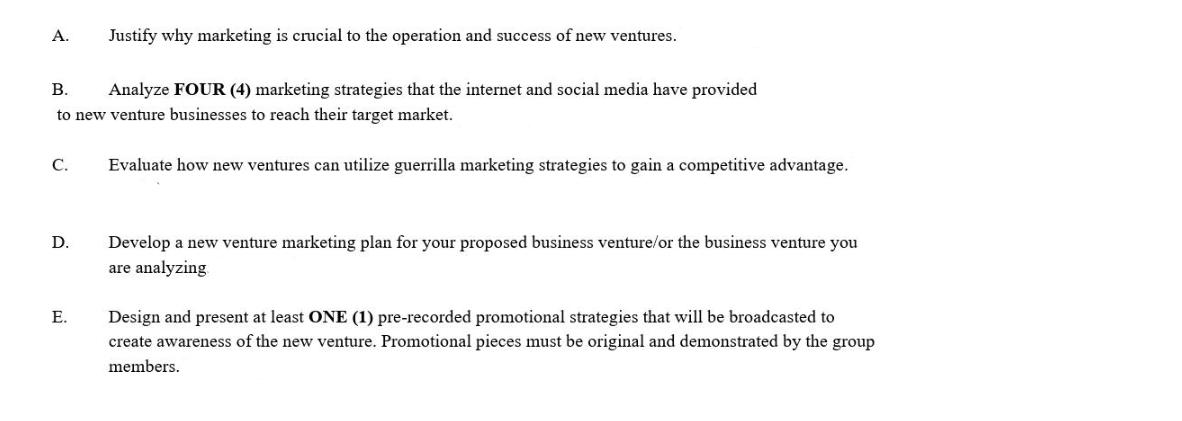 A. B. Analyze FOUR (4) marketing strategies that the internet and social media have provided to new venture