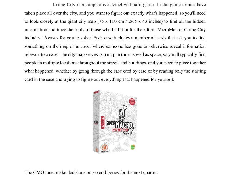 Crime City is a cooperative detective board game. In the game crimes have taken place all over the city, and