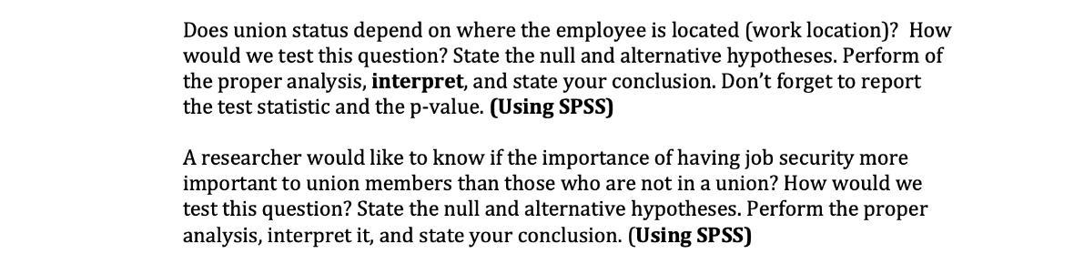 Does union status depend on where the employee is located (work location)? How would we test this question?