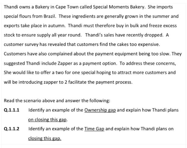 Thandi owns a Bakery in Cape Town called Special Moments Bakery. She imports special flours from Brazil.