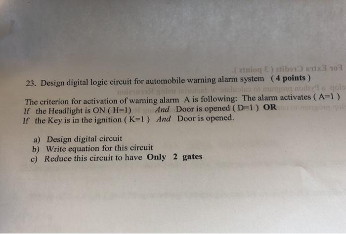 (zinioq E) atibo 23. Design digital logic circuit for automobile warning alarm system (4 points) noiems gnieu