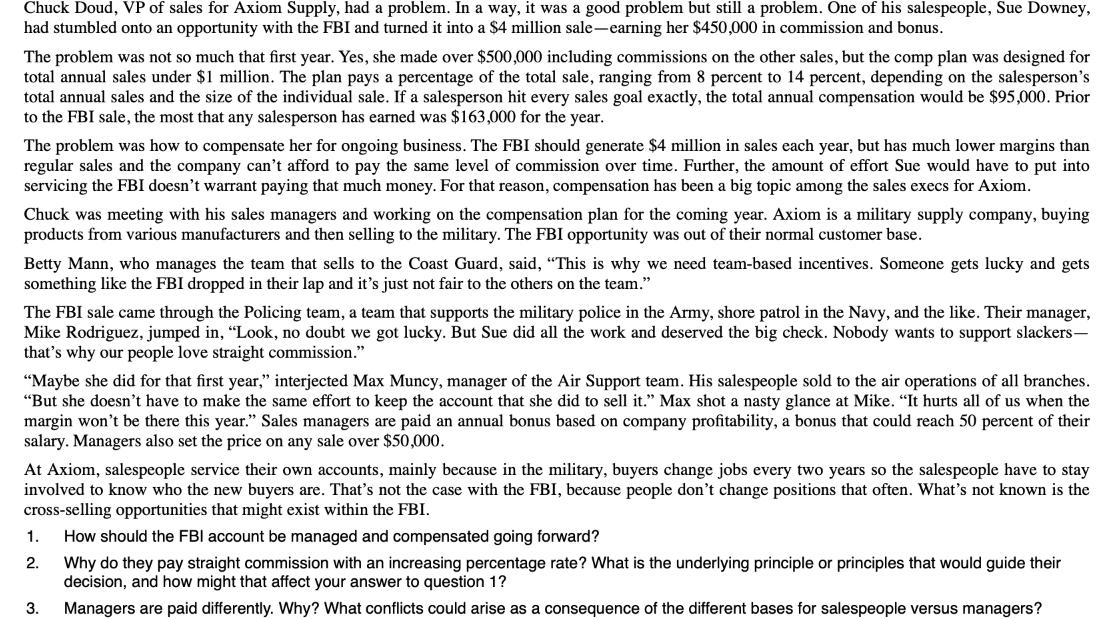 Chuck Doud, VP of sales for Axiom Supply, had a problem. In a way, it was a good problem but still a problem.