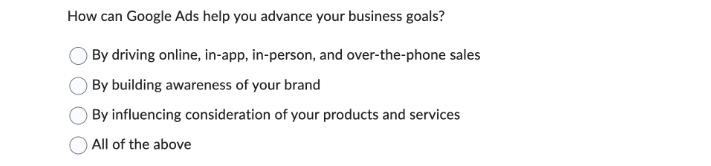 How can Google Ads help you advance your business goals? By driving online, in-app, in-person, and