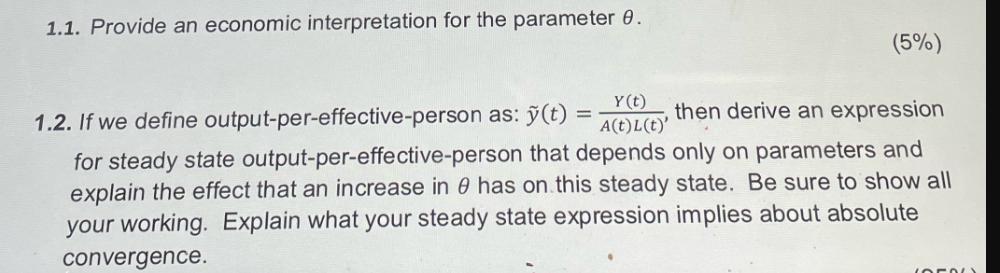 1.1. Provide an economic interpretation for the parameter 0. (5%) Y(t) = 1.2. If we define
