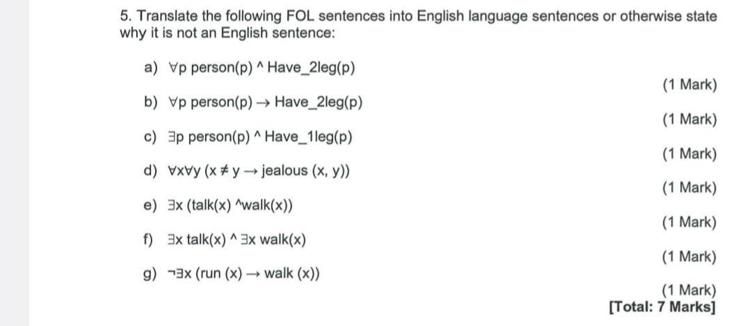 5. Translate the following FOL sentences into English language sentences or otherwise state why it is not an