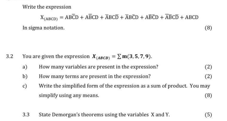 3.2 Write the expression X(ABCD) = ABCD + ABCD + ABCD + ABCD + ABCD + ABCD + ABCD In sigma notation. 3.3 You