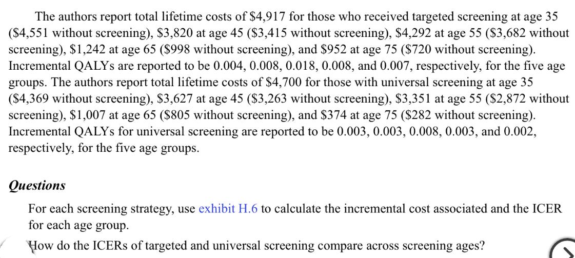 The authors report total lifetime costs of $4,917 for those who received targeted screening at age 35 ($4,551