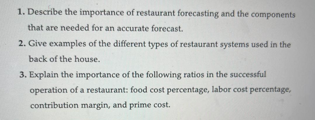 1. Describe the importance of restaurant forecasting and the components that are needed for an accurate