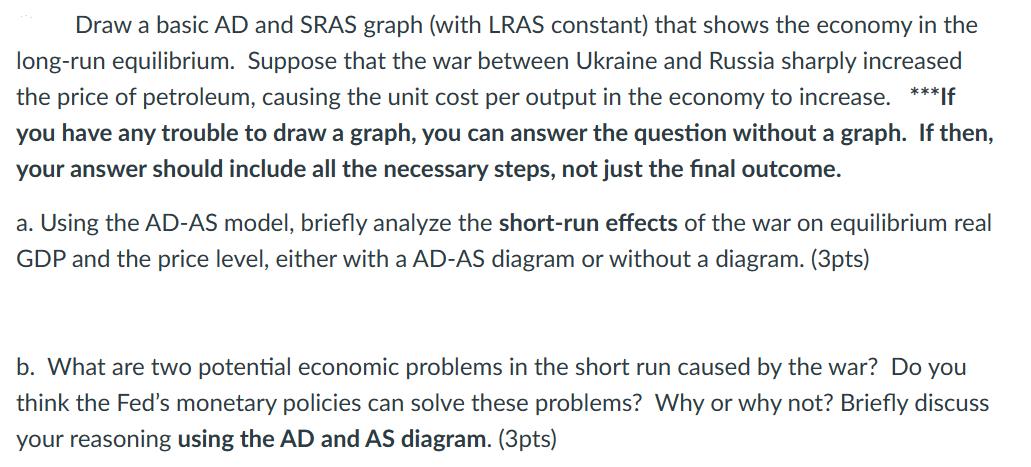 Draw a basic AD and SRAS graph (with LRAS constant) that shows the economy in the long-run equilibrium.