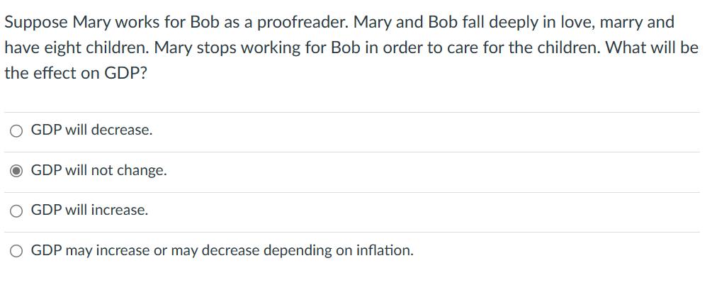 Suppose Mary works for Bob as a proofreader. Mary and Bob fall deeply in love, marry and have eight children.
