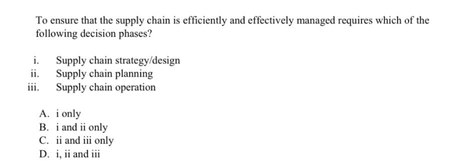 To ensure that the supply chain is efficiently and effectively managed requires which of the following
