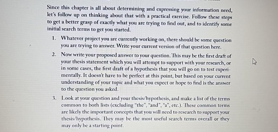 Since this chapter is all about determining and expressing your information need, let's follow up on thinking