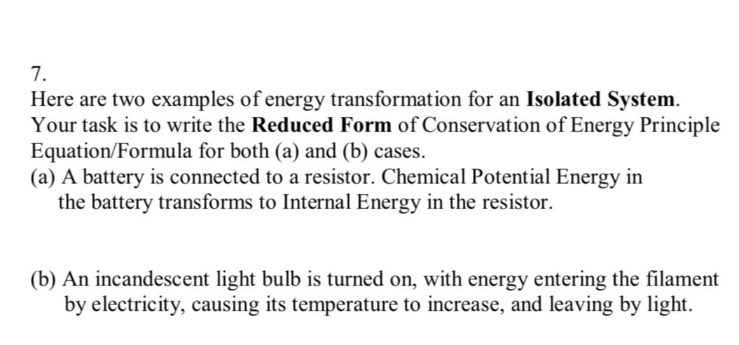 7. Here are two examples of energy transformation for an Isolated System. Your task is to write the Reduced
