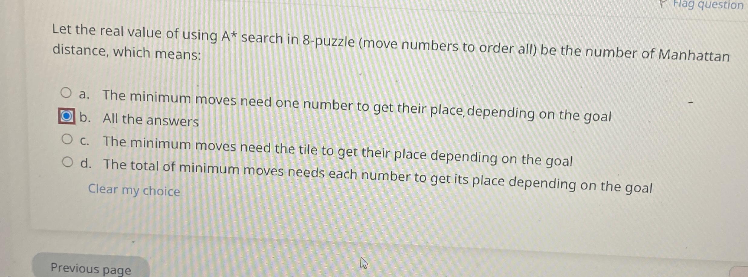 Let the real value of using A* search in 8-puzzle (move numbers to order all) be the number of Manhattan