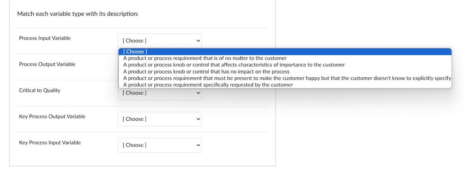 Match each variable type with its description: Process Input Variable Process Output Variable Critical to