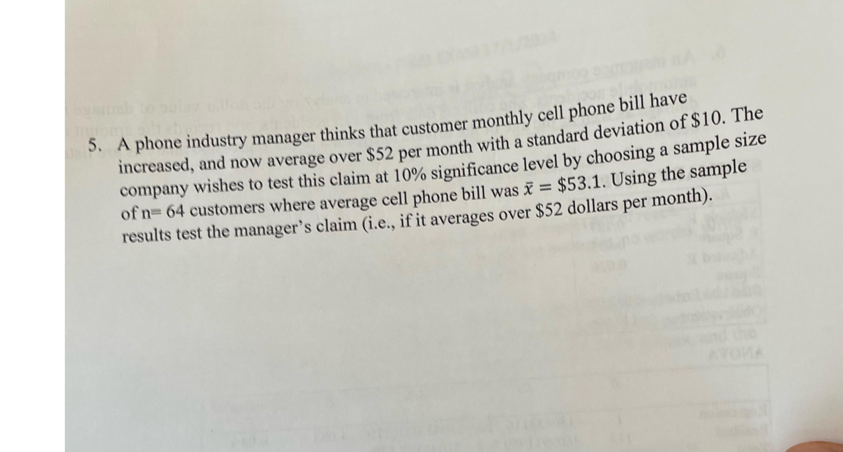 del 5. A phone industry manager thinks that customer monthly cell phone bill have increased, and now average