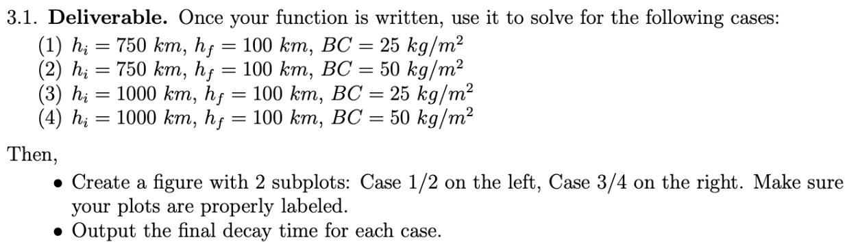 3.1. Deliverable. Once your function is written, use it to solve for the following cases: (1) hi = 750 km, hf