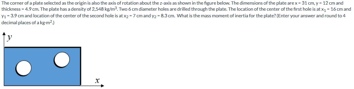 The corner of a plate selected as the origin is also the axis of rotation about the z-axis as shown in the