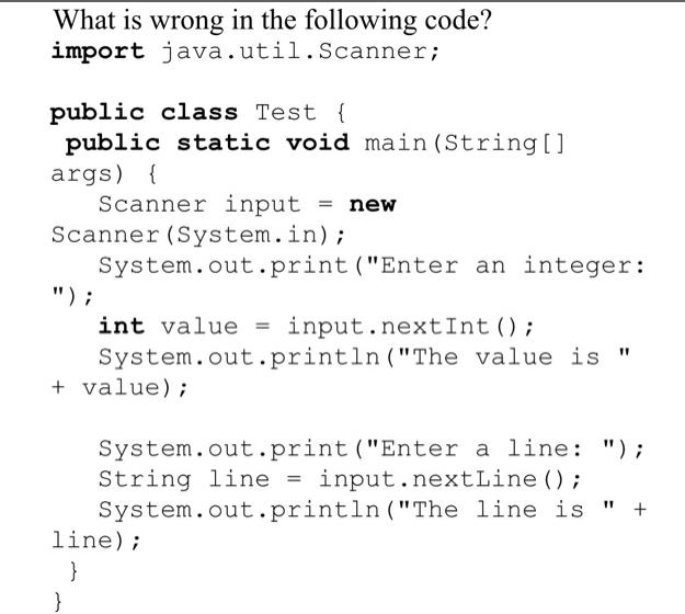 What is wrong in the following code? import java.util.Scanner; public class Test { public static void
