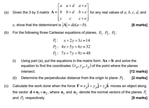 [a (a) Given the 3 by 3 matrix A= b a+d a+e b+d b+e for any real values of a, b, c, d, and [c C c+e] e, show