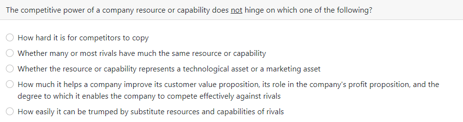 The competitive power of a company resource or capability does not hinge on which one of the following? How
