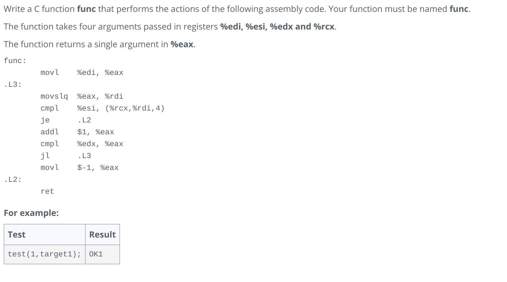 Write a C function func that performs the actions of the following assembly code. Your function must be named