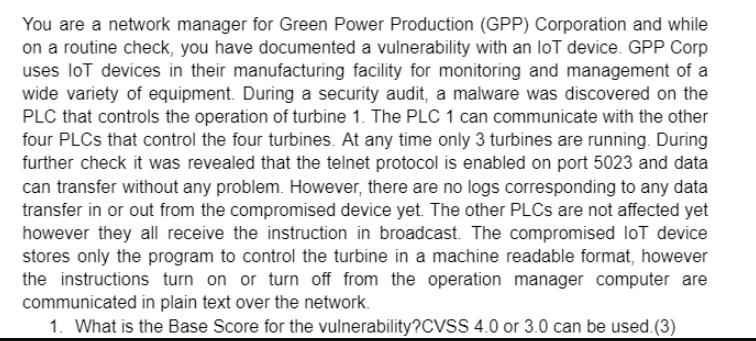 You are a network manager for Green Power Production (GPP) Corporation and while on a routine check, you have