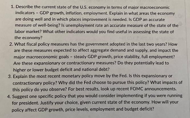 1. Describe the current state of the U.S. economy in terms of major macroeconomic indicators GDP growth,
