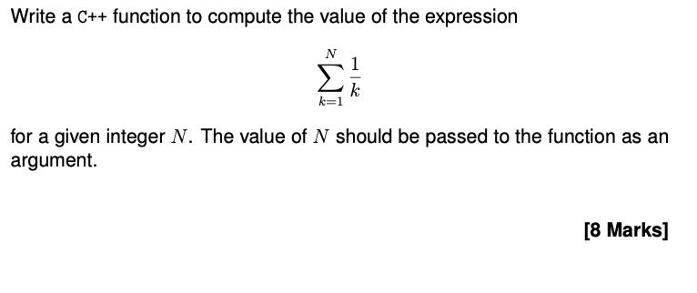 Write a C++ function to compute the value of the expression N 1  k k=1 for a given integer N. The value of N