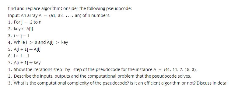 find and replace algorithm Consider the following pseudocode: Input: An array A = (a1, a2, ..., an) of n