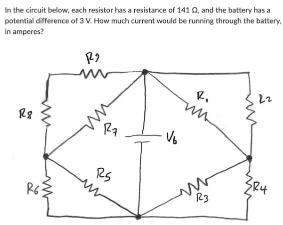 In the circuit below, each resistor has a resistance of 141 02, and the battery has a potential difference of