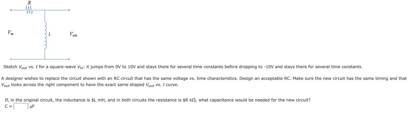Vin R Vout Sketch Vout vs. t for a square-wave Vin: it jumps from OV to 10V and stays there for several time