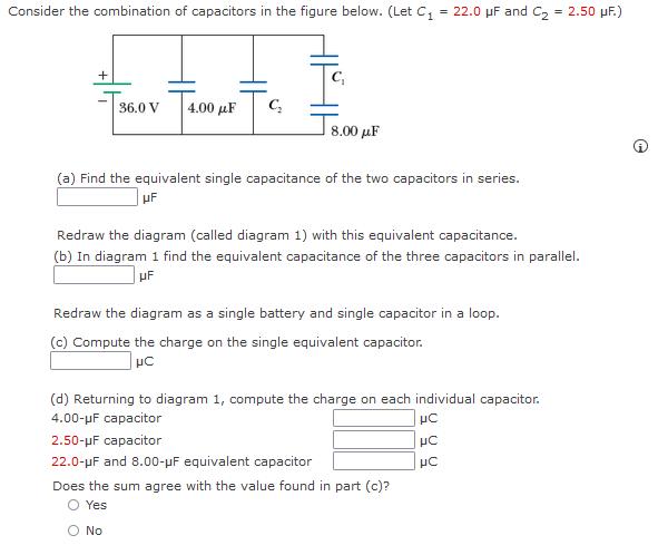 Consider the combination of capacitors in the figure below. (Let C = 22.0 F and C = 2.50 F.) + 36.0 V 4.00 F
