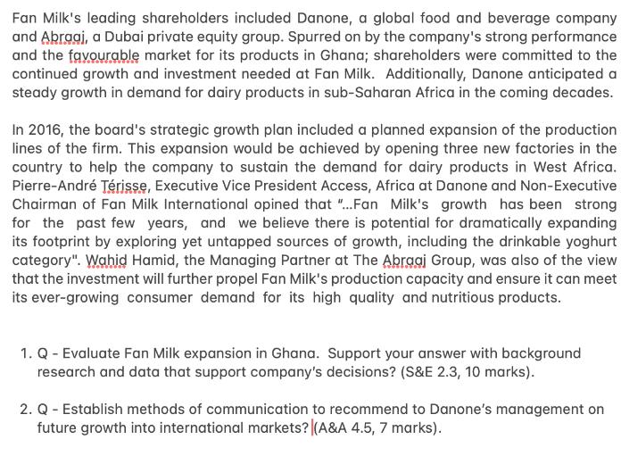 Fan Milk's leading shareholders included Danone, a global food and beverage company and Abraaj, a Dubai