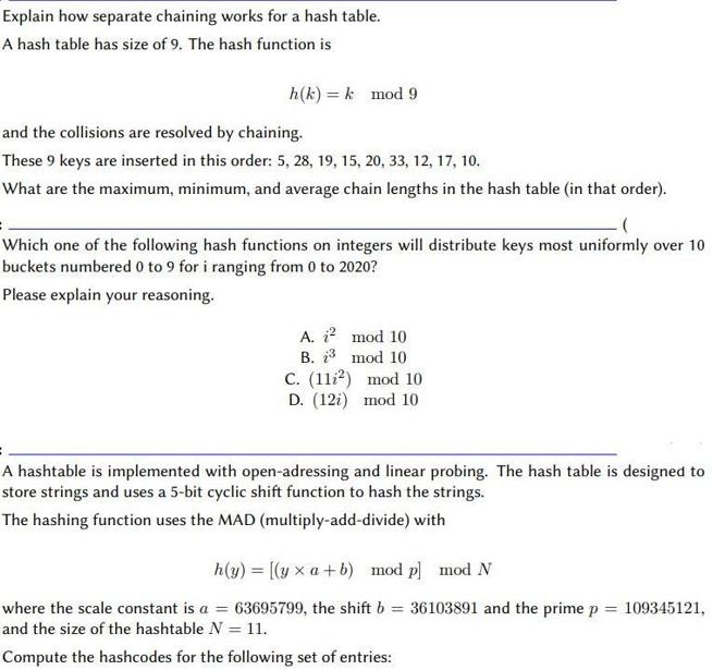 Explain how separate chaining works for a hash table. A hash table has size of 9. The hash function is h(k)=